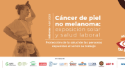 Cáncer de piel no melamona. Exposición Solar y Salud Laboral